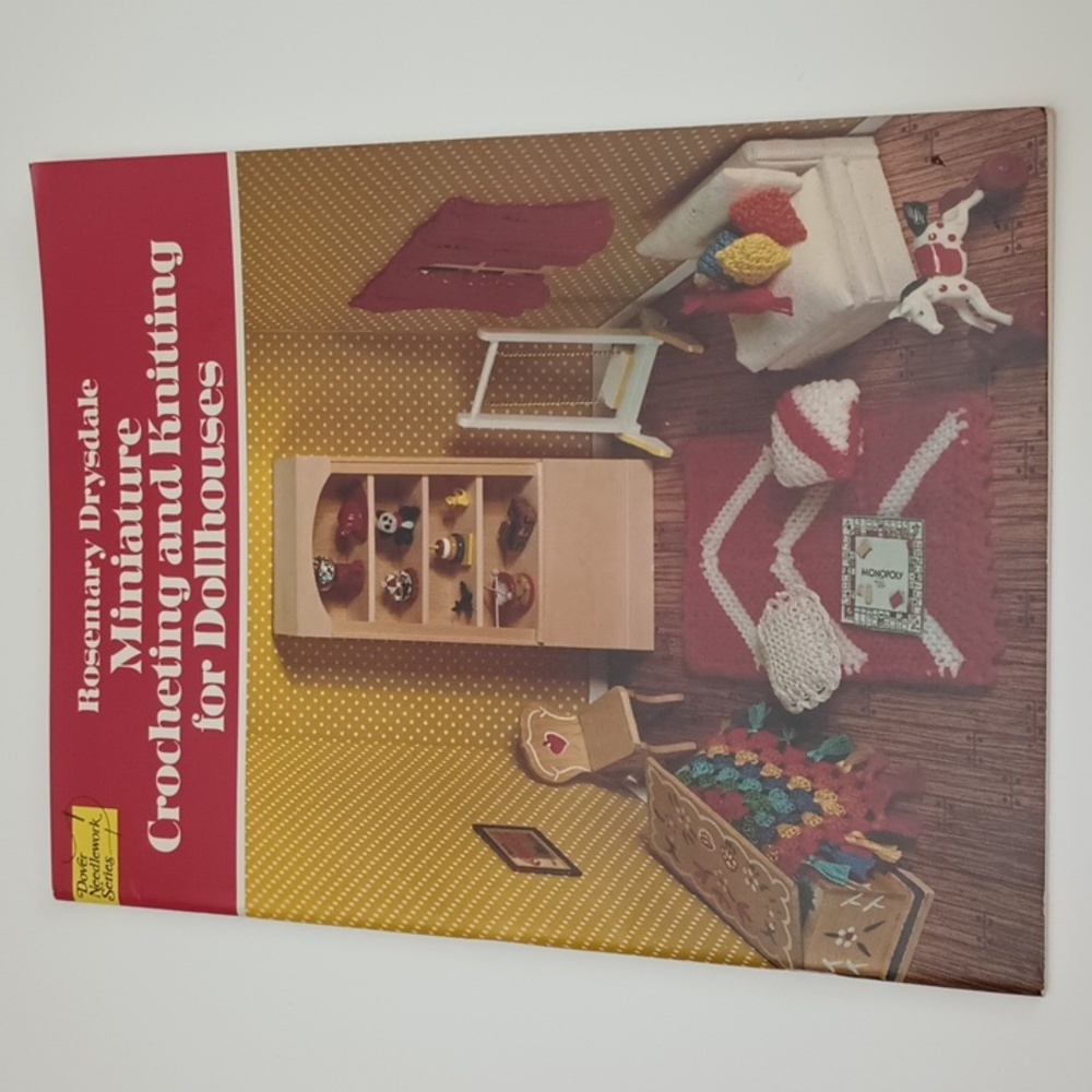 2/$15 Miniature Crocheting And Knitting For Dollhouses Pattern Book Dover ©1981